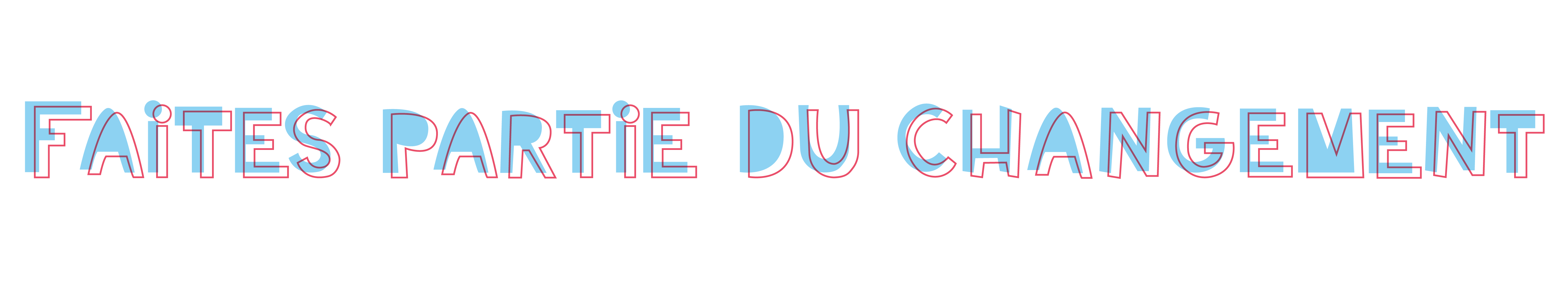 faites partie du changements '